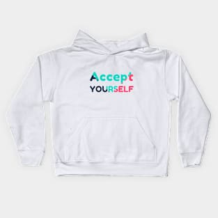 Accept Yourself Kids Hoodie